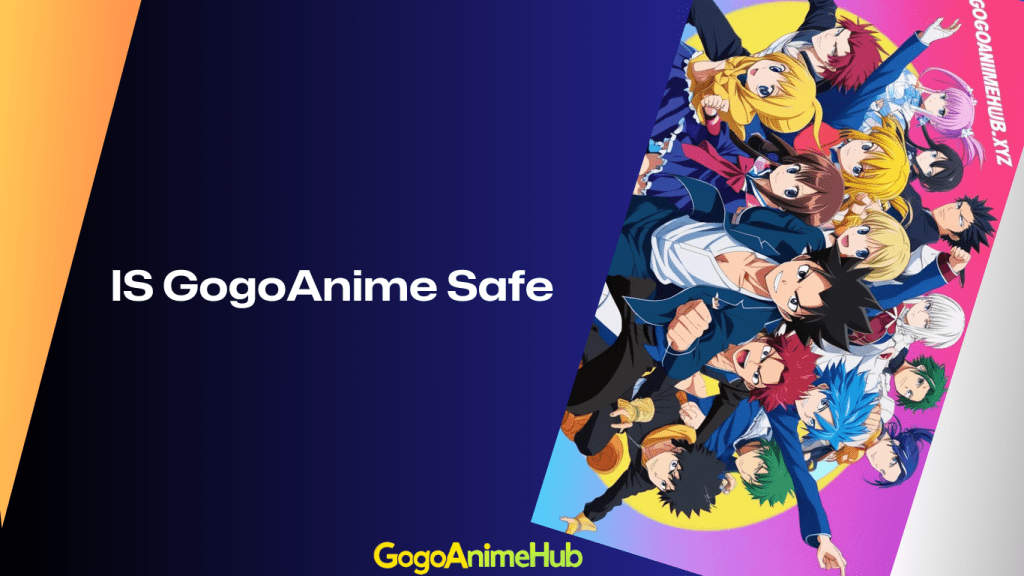 is gogoanime safe or not